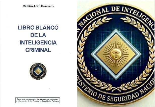 Presentaron el “Libro Blanco de la Inteligencia Criminal”, un manual sobre el uso de esta disciplina para la seguridad